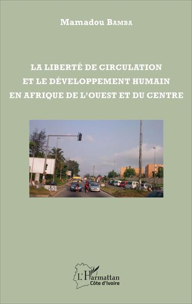 Produktbild: La libert&eacute; de circulation et le d&eacute;veloppement humain en Afrique de l'Ouest et du Centre