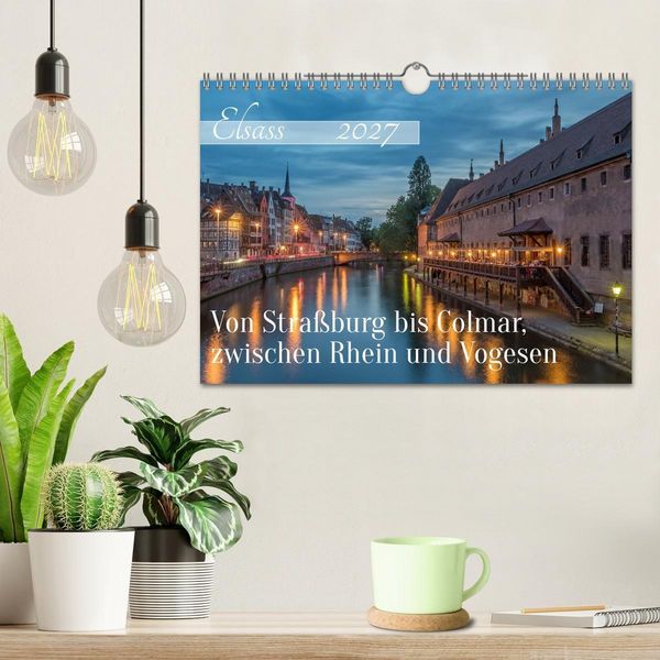 Produktbild: Elsass - von Stra&szlig;burg bis Colmar, zwischen Rhein und Vogesen (Wandkalender 2027 DIN A4 quer), CALVENDO Monatskalender