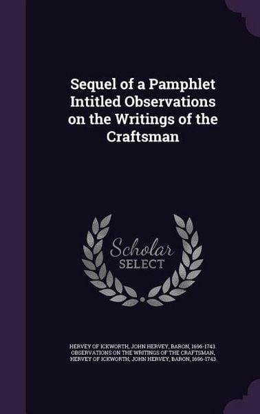 Produktbild: Sequel of a Pamphlet Intitled Observations on the Writings of the Craftsman