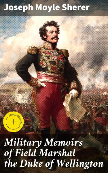 Produktbild: Military Memoirs of Field Marshal the Duke of Wellington