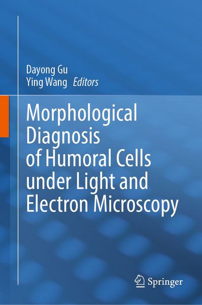 Produktbild: Morphological Diagnosis of Humoral Cells under Light and Electron Microscopy