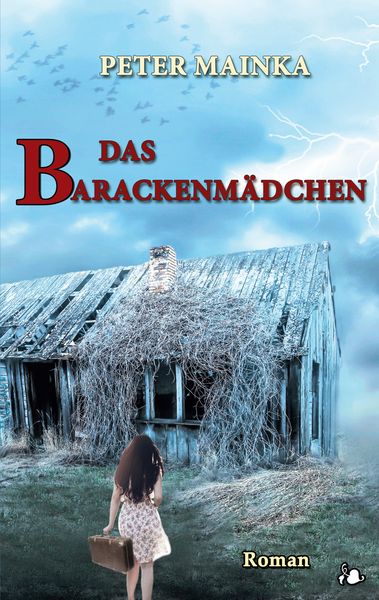 Das Barackenmädchen, Taschenbuch von Peter Mainka, BoD – Books on Demand, 9783752860283