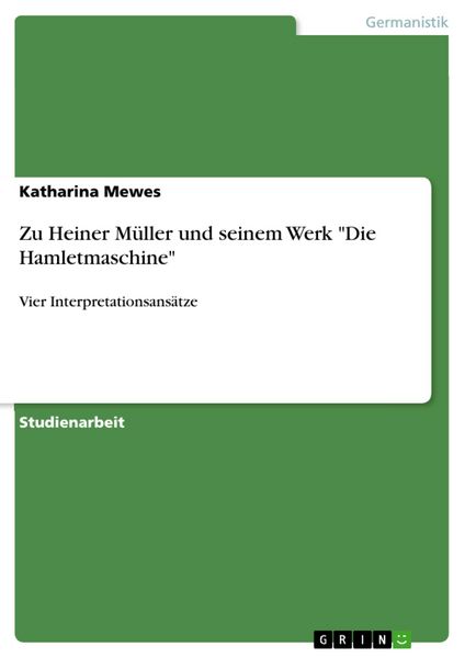 Produktbild: Zu Heiner M&uuml;ller und seinem Werk 'Die Hamletmaschine'