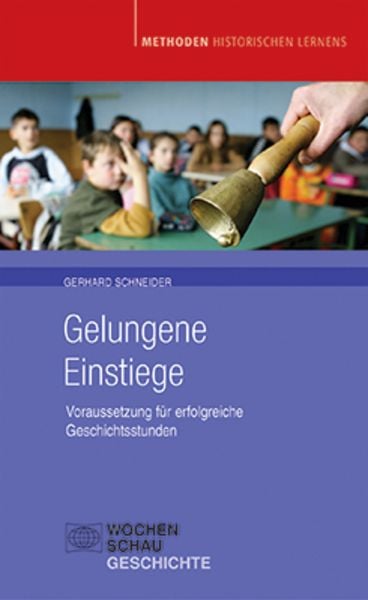 Gelungene Einstiege, Paperback von Gerhard Schneider, Wochenschau, 978-3-89974-124-7