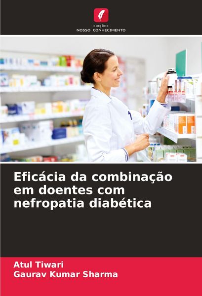 Produktbild: Efic&aacute;cia da combina&ccedil;&atilde;o em doentes com nefropatia diab&eacute;tica