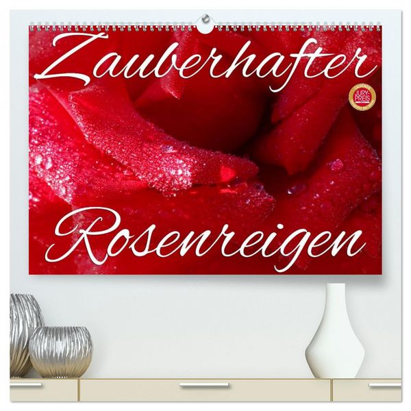 Produktbild: Zauberhafter Rosenreigen (hochwertiger Premium Wandkalender 2026 DIN A2 quer), Kunstdruck in Hochglanz
