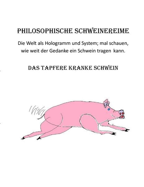 Produktbild: Philosophische Schweinereime - Das tapfere kranke Schwein