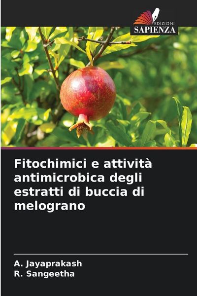 Produktbild: Fitochimici e attivit&agrave; antimicrobica degli estratti di buccia di melograno