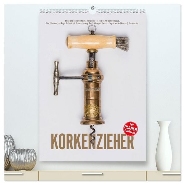Produktbild: Emotionale Momente: Korkenzieher - geniales Alltagswerkzeug. Planer. (hochwertiger Premium Wandkalender 2026 DIN A2 hoch), Kunstdruck in Hochglanz