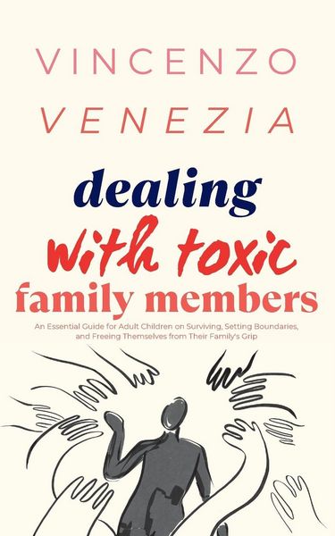 Produktbild: Dealing with Toxic Family Members