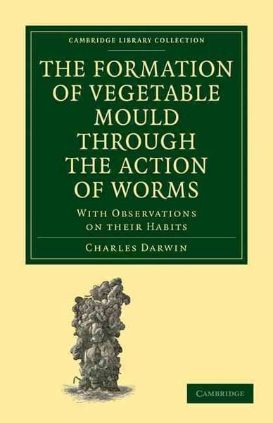 Produktbild: The Formation of Vegetable Mould through the Action of Worms