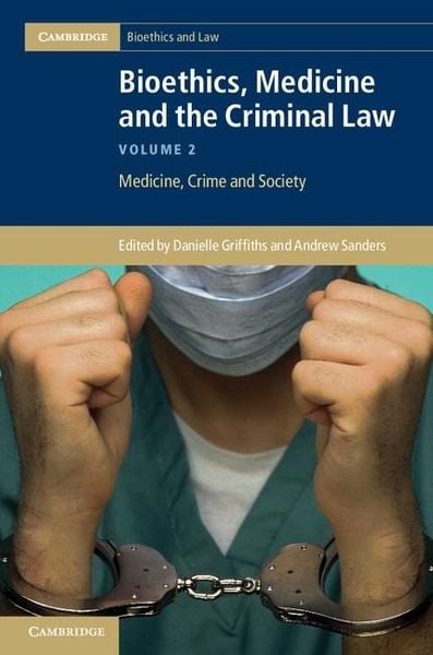 Produktbild: Bioethics, Medicine and the Criminal Law: Volume 2, Medicine, Crime and Society