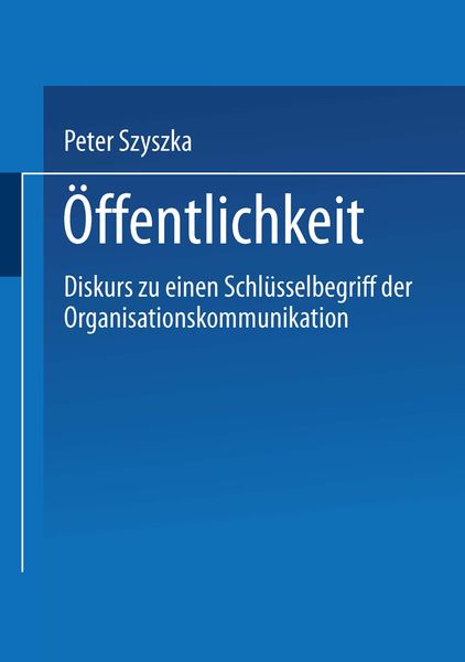 Öffentlichkeit, Taschenbuch von Peter Szyszka, VS Verlag für Sozialwissenschaften, 9783531133997