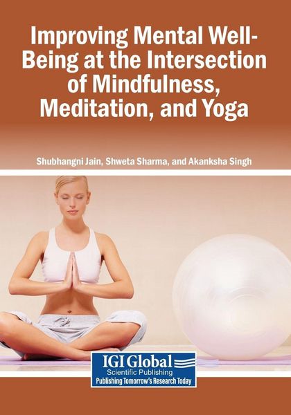 Produktbild: Improving Mental Well-Being at the Intersection of Mindfulness, Meditation, and Yoga
