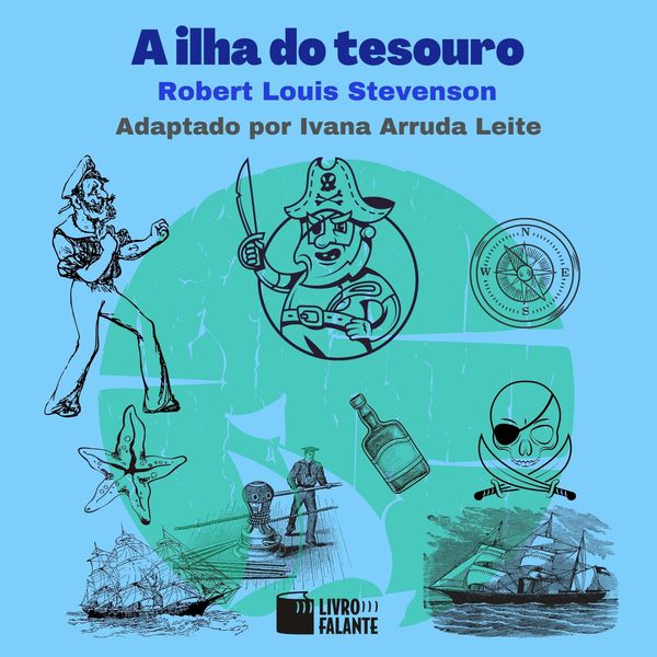 A ilha do tesouro - Robert Louis Stevenson , Ivana Arruda Leite, Audio, 9786589685203