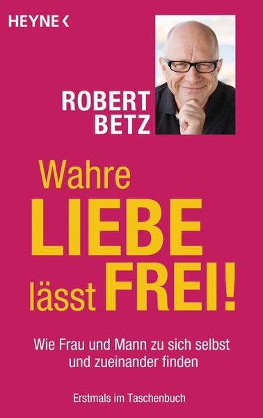 Produktbild: Wahre Liebe l&auml;sst frei!