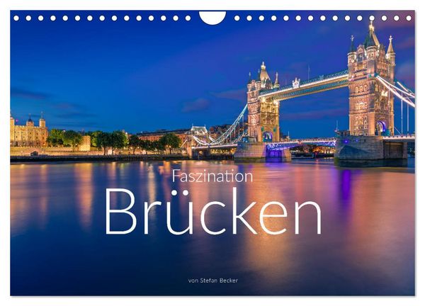 Produktbild: Faszination Br&uuml;cken (Wandkalender 2026 DIN A4 quer), CALVENDO Monatskalender