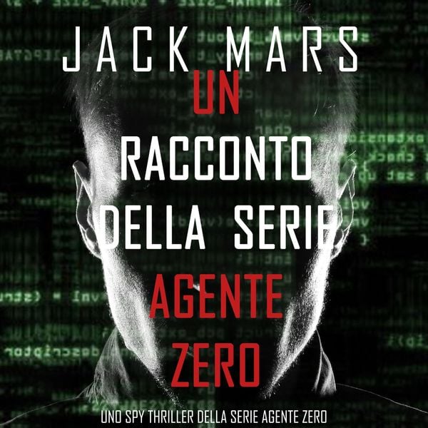 Produktbild: Un racconto della serie Agente Zero (Uno spy thriller della serie Agente Zero)