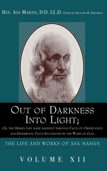 Produktbild: Out of Darkness into Light; Or, The Hidden Life made Manifest through facts of Observation and Experience