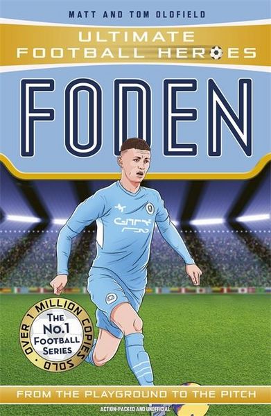 Produktbild: Ultimate Football Heroes: Foden (Top Ballers 7)