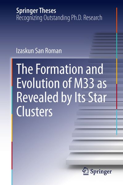 Produktbild: The Formation and Evolution of M33 as Revealed by Its Star Clusters