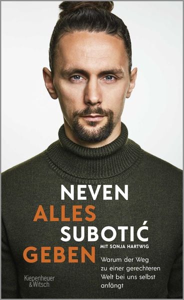 Alles geben, Gebundene Ausgabe von Neven Subotić, Kiepenheuer & Witsch, 978-3-462-00233-1