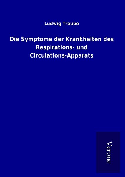 Produktbild: Die Symptome der Krankheiten des Respirations- und Circulations-Apparats