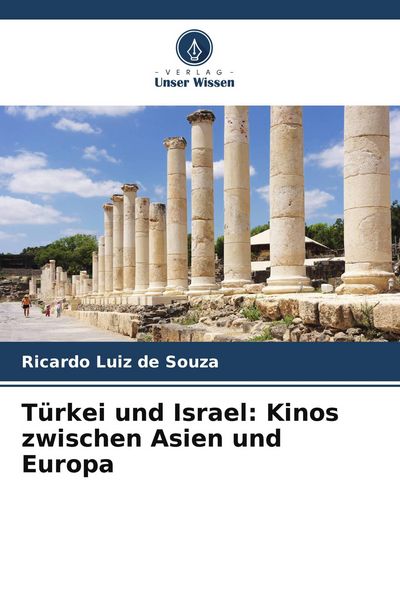 Türkei und Israel: Kinos zwischen Asien und Europa, Taschenbuch von Ricardo Luiz de Souza, Verlag Unser Wissen, 9786209434105
