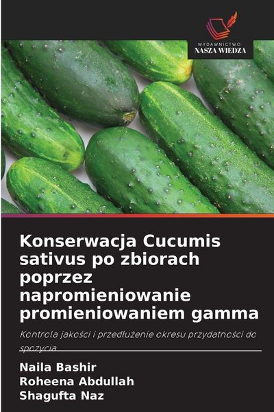 Produktbild: Konserwacja Cucumis sativus po zbiorach poprzez napromieniowanie promieniowaniem gamma