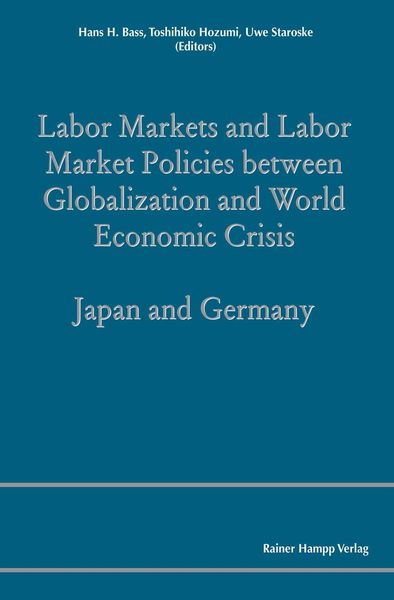 Produktbild: Labor Markets and Labor Market Policies between Globalization and World Economic Crisis