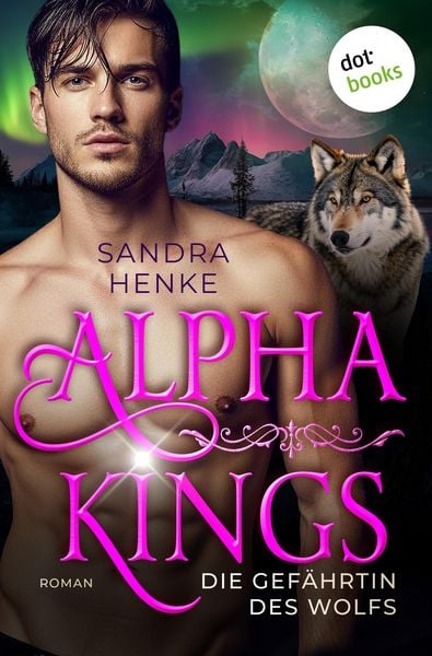 Produktbild: Alpha Kings - Die Gef&auml;hrtin des Wolfs (Nur bei uns!)