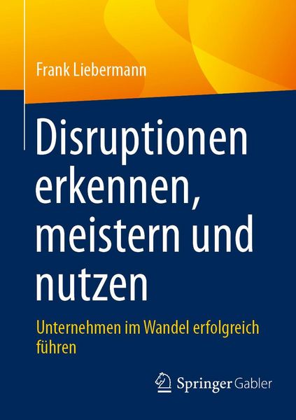 Produktbild: Disruptionen erkennen, meistern und nutzen