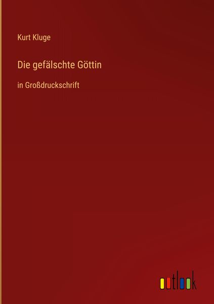Produktbild: Die gef&auml;lschte G&ouml;ttin