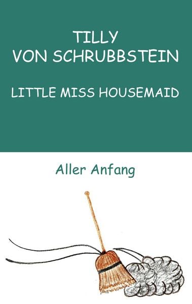 Little Miss Housemaid, Taschenbuch von Sabine Swoboda, BoD – Books on Demand, 978-3-8423-3526-4