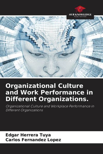 Produktbild: Organizational Culture and Work Performance in Different Organizations.