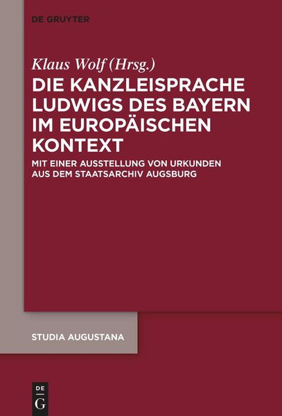 Produktbild: Die Kanzleisprache Ludwigs des Bayern im europ&auml;ischen Kontext