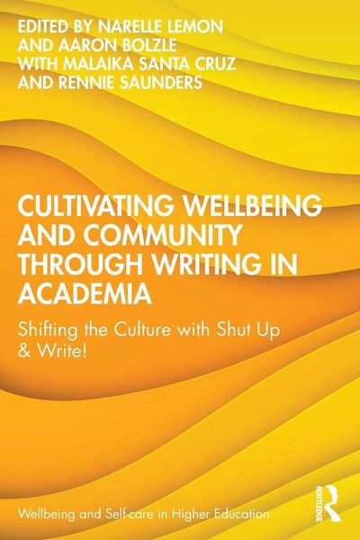 Produktbild: Cultivating Wellbeing and Community through Writing in Academia