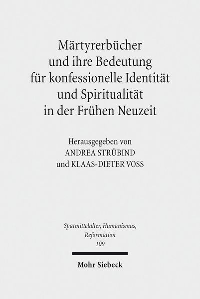 Produktbild: M&auml;rtyrerb&uuml;cher und ihre Bedeutung f&uuml;r konfessionelle Identit&auml;t und Spiritualit&auml;t in der Fr&uuml;hen Neuzeit