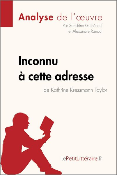 Produktbild: Inconnu &agrave; cette adresse de Kathrine Kressmann Taylor (Analyse de l'oeuvre)