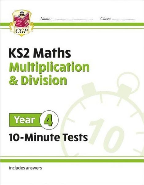 Produktbild: KS2 Year 4 Maths 10-Minute Tests: Multiplication & Division