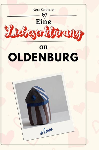 Produktbild: Eine Liebeserkl&auml;rung an Oldenburg