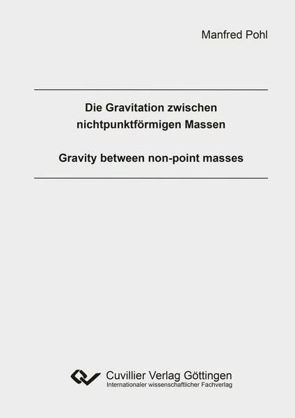 Produktbild: Die Gravitation zwischen nichtpunktf&ouml;rmigen Massen