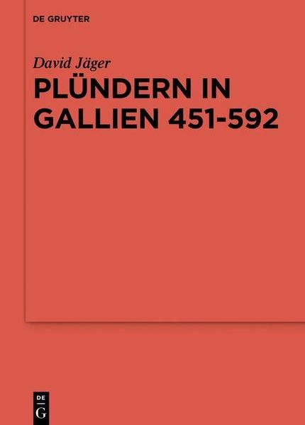 Produktbild: Pl&uuml;ndern in Gallien 451-592
