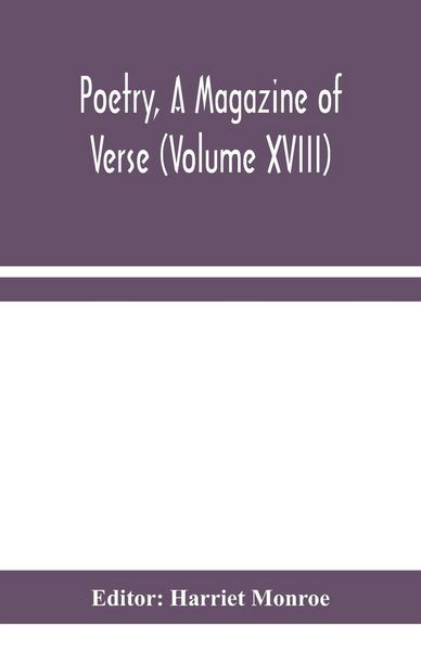 Produktbild: Poetry, A Magazine Of Verse (Volume Xviii)