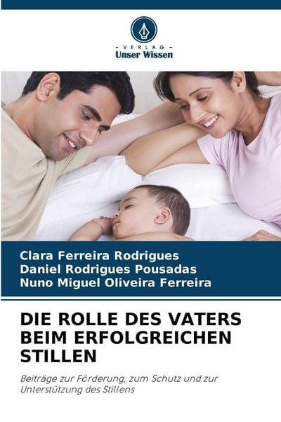 Produktbild: Die Rolle des Vaters Beim Erfolgreichen Stillen