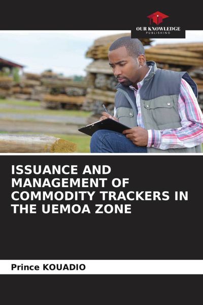 Produktbild: ISSUANCE AND MANAGEMENT OF COMMODITY TRACKERS IN THE UEMOA ZONE