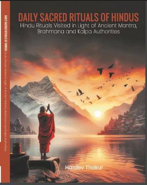 Produktbild: Daily Sacred Rituals of Hindus Hindu Rituals Visited in Light of Ancient Mantra, Brahmana and Kalpa Authorities