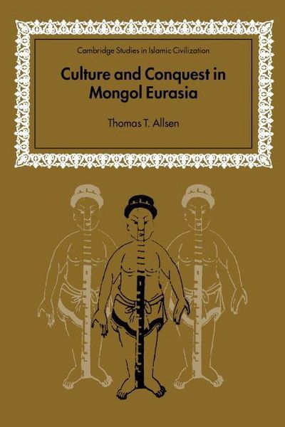 Produktbild: Culture and Conquest in Mongol Eurasia