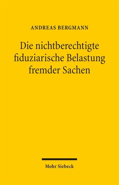 Produktbild: Die nichtberechtigte fiduziarische Belastung fremder Sachen