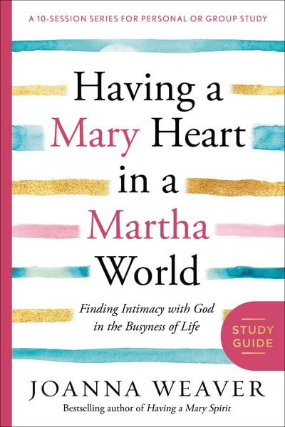 Produktbild: Having a Mary Heart in a Martha World Study Guide